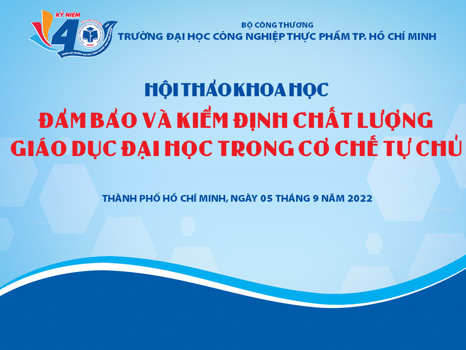 Hội thảo Đảm bảo và Kiểm định chất lượng giáo dục Đại học trong cơ chế tự chủ