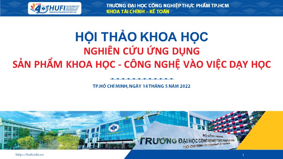 Hội thảo khoa học, khoa Tài chính - Kế toán: “Nghiên cứu ứng dụng sản phẩm khoa học – công nghệ vào việc dạy và học”